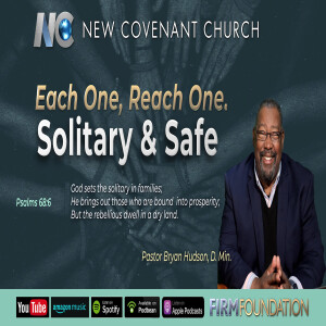 Solitary & Safe: How God Helps the Alone and Disregarded