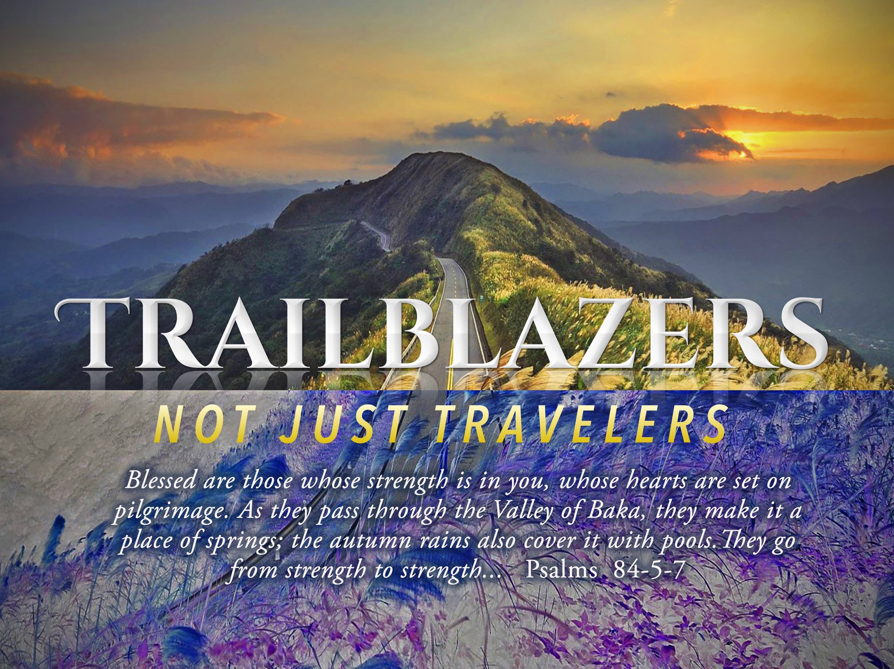 Trailblazers, Not Just Travelers