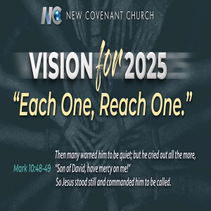 New Covenant Church  |  Vision for 2025