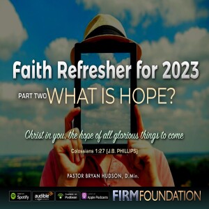 Faith Refresher for 2023. Part Two: What is Hope?