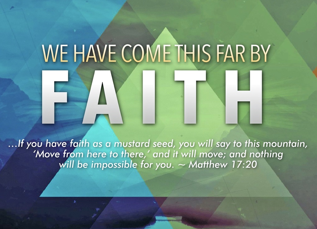 we-have-come-this-far-by-faith-part-one-what-is-faith