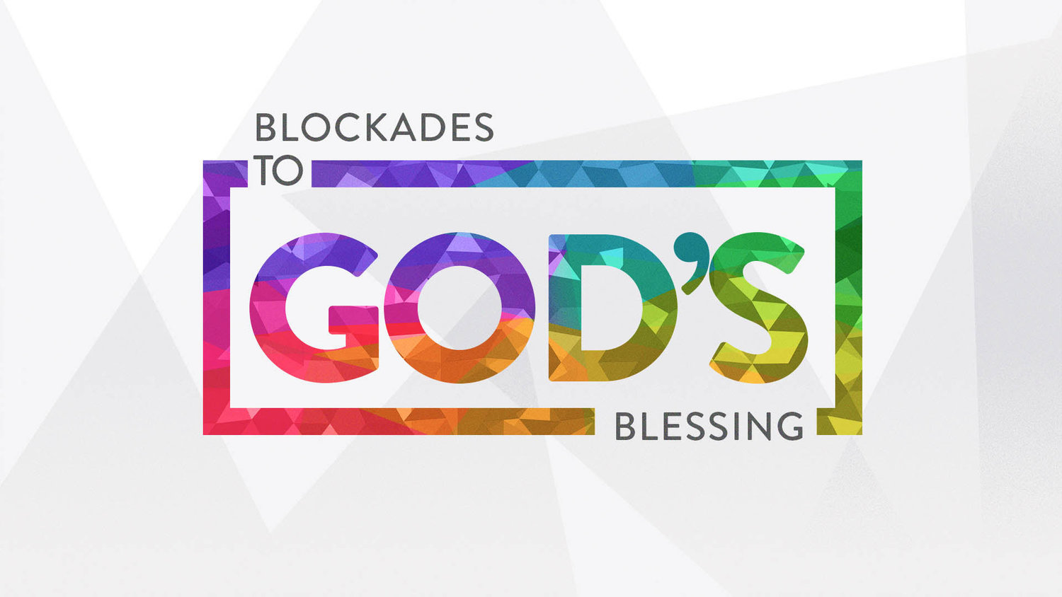 Blockades to God's Blessing - 2  Stones