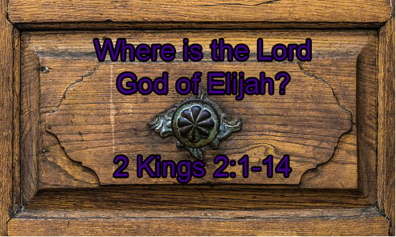 Where is the God of Elijah? 3-26-2017 am
