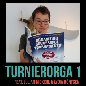 Turnierorganisation 1 - Die Vorbereitung mit Julian Nickerl & Lydia Röntgen (SG 102)