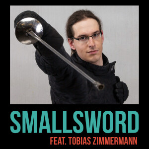 Smallsword & Hofdegen feat. Tobias Zimmermann (SG 64)