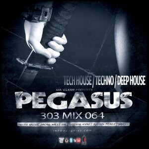 Pegasus 303 Mix 064 – Tech House | Techno | Deep House | Mixed by mrclean 🎧🌌