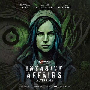 Invasive Affairs: Altissima - Original Worlds Audio Drama