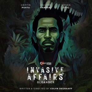 Invasive Affairs: Oleander - Original Full Cast Audio Drama
