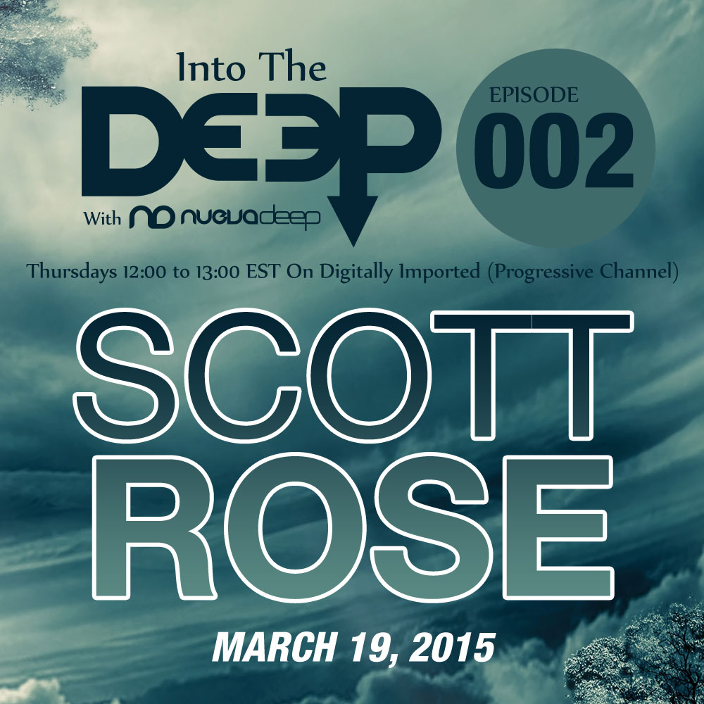 Into The Deep Episode 002 - Scott Rose [March 19, 2015]