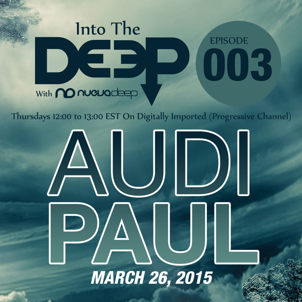 Into The Deep Episode 003 - Audi Paul [March 26, 2015]