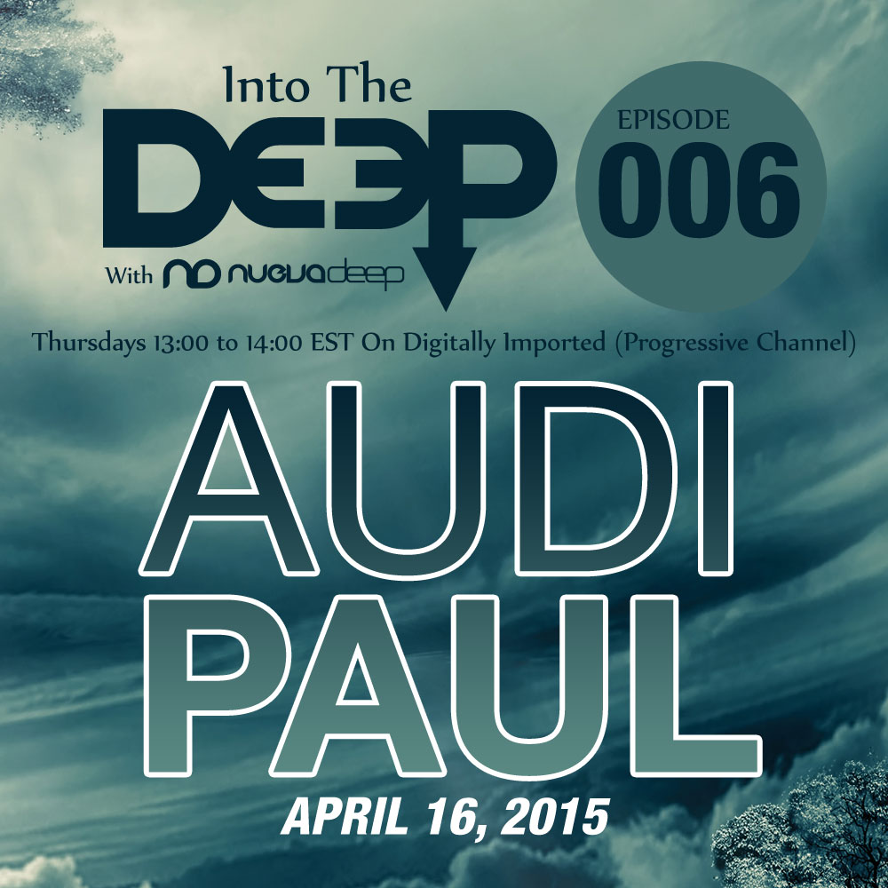 Into The Deep Episode 006 - Audi Paul [April 16, 2015]