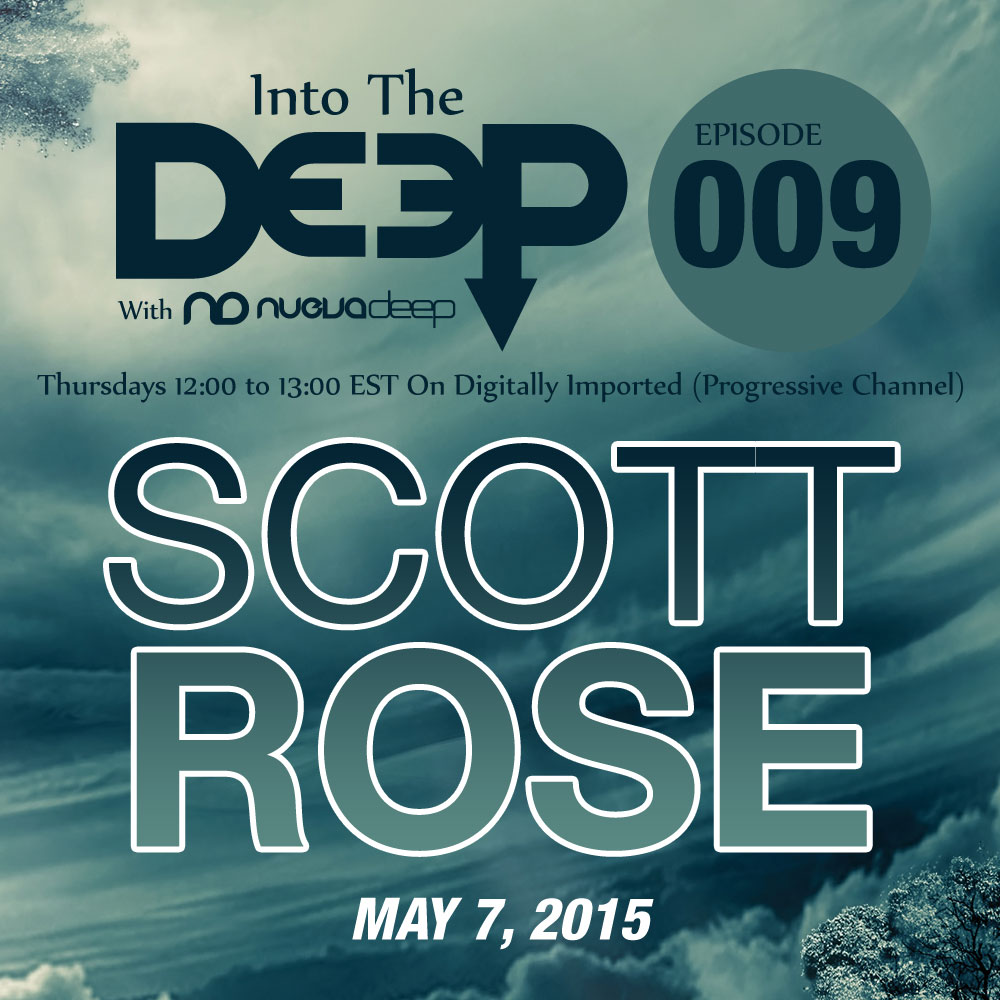 Into The Deep Episode 009 - Scott Rose (May 7, 2015)