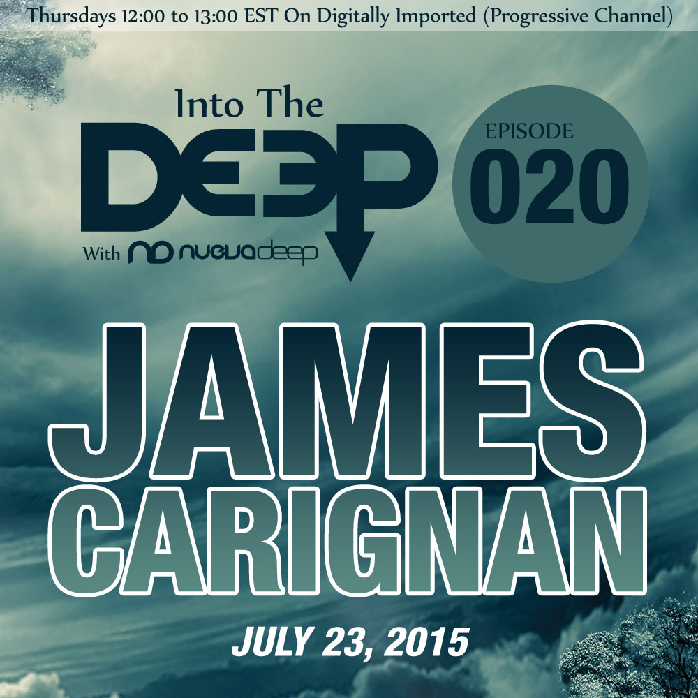 Into The Deep Episode 020 - James Carignan [July 23, 2015]