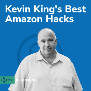 #396 - Kevin King’s Best Amazon Hacks