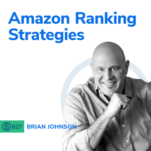 #627 - Amazon Ranking Strategies