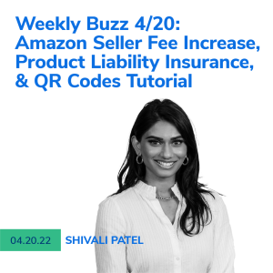 Helium 10 Buzz 4/20/22: Amazon Seller Fee Increase, Product Liability Insurance, And QR Codes Tutorial