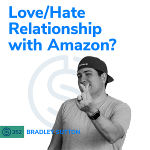 #352 - Do you have a Love/Hate Relationship with ﻿Amazon?