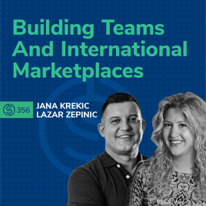 #356 - Building Teams And International Marketplaces