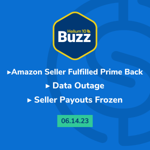 Helium 10 Buzz 6/14/23: Amazon Seller Fulfilled Prime Back | Data Outage | Seller Payouts Frozen