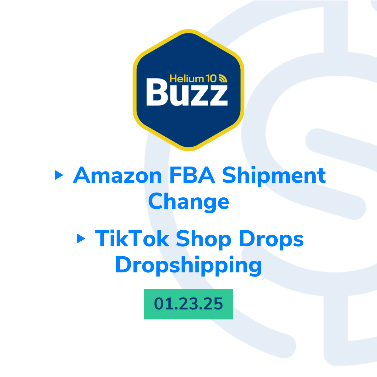 Helium 10 Buzz 1/23/25: Amazon FBA Shipment Change | TikTok Drops Dropshipping