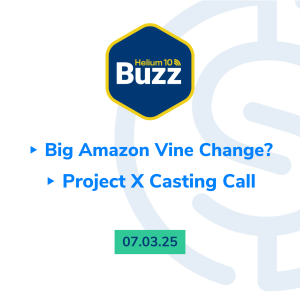 Weekly Buzz 7/3/25: Big Amazon Vine Change? | Project X Casting Call