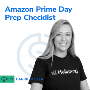 #573 - Amazon Prime Day Prep Checklist