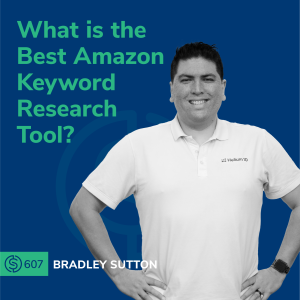 #607 - What is the Best Amazon Keyword Research Tool?