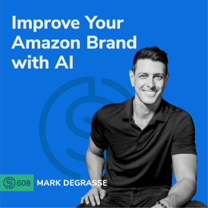 #608 - Improve Your Amazon Brand with AI