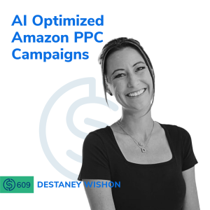 #609 - AI Optimized Amazon PPC Campaigns