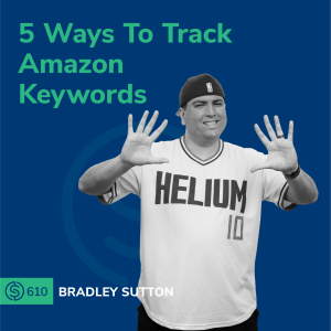 #610 - 5 Ways To Track Amazon Keywords