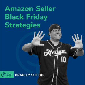 #616 - Amazon Seller Black Friday Strategies