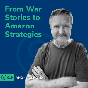 #619 - From War Stories to Amazon Strategies