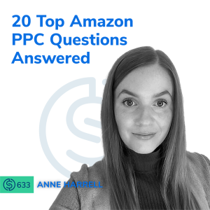 #633 - 20 Top Amazon PPC Questions Answered