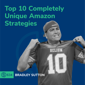 #634 - Top 10 Completely Unique Amazon Strategies