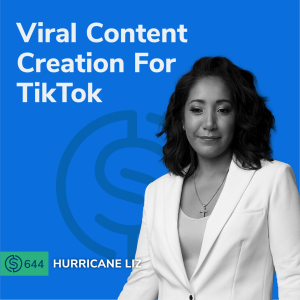 #644 - Viral Content Creation For TikTok