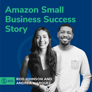 #465 - Amazon Small Business Success Story