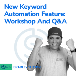 #496 - New Keyword Automation Feature: Workshop And Q&A