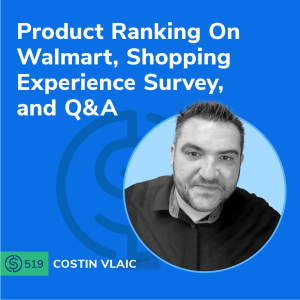 #519 -  Product Ranking On Walmart, Shopping Experience Survey, and Q&A