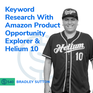 #540 - Keyword Research With Amazon Product Opportunity Explorer & Helium 10