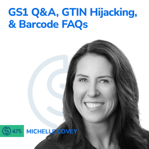 #475 - GS1 Q&A, GTIN Hijacking, & Barcode FAQs