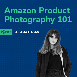 #313 - Amazon Product Photography 101