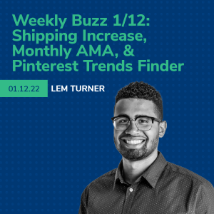 Helium 10 Buzz 1/12/2022: Shipping Rates Increase, Your Questions Answered, And The New Pinterest Trends Finder