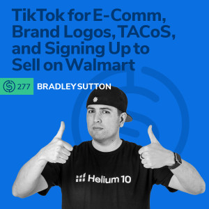 #277 - TikTok for E-Comm, Brand Logos, TACoS, and Signing Up to Sell on Walmart