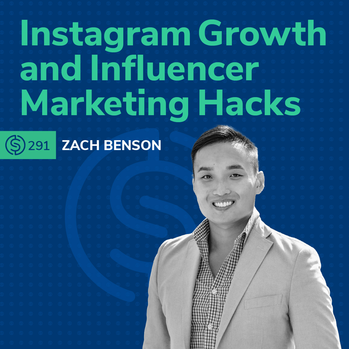 #291 - Instagram Growth and Influencer Marketing Hacks - Zach Benson