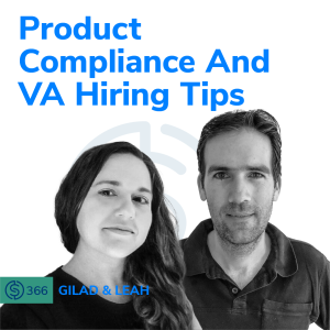 #366 - Product Compliance And VA Hiring Tips