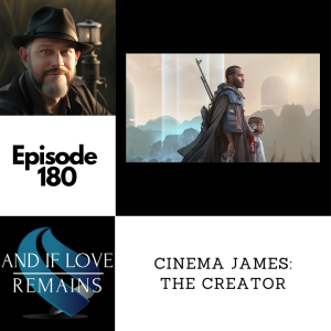 Episode 180 - Cinema James: The Creator