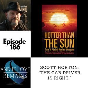 Episode 186 - Scott Horton: The Cab Driver Is Right.