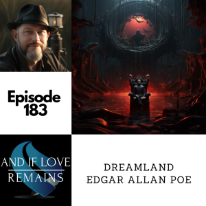 Episode 183 - Dreamland: Edgar Allan Poe