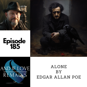 Episode 185 - Alone by Edgar Allan Poe