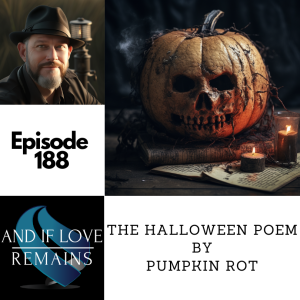 Episode 188 - The Halloween Poem by Pumpkin Rot